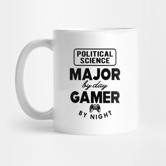 Political Science major by day gamer by night by KC Happy Shop